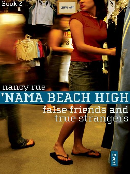 Title details for False Friends and True Strangers by Nancy N. Rue - Available